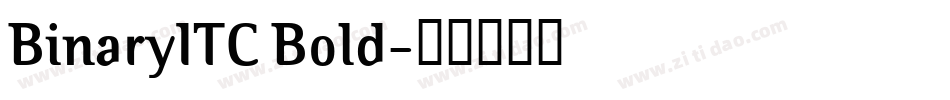 BinaryITC Bold字体转换